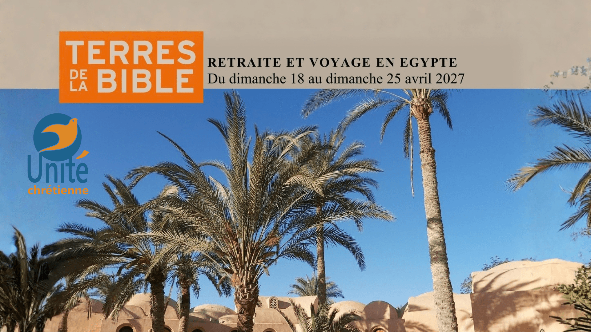 Unité Chrétienne - Retraite et voyage en Égypte — Aux sources de la vie monastique