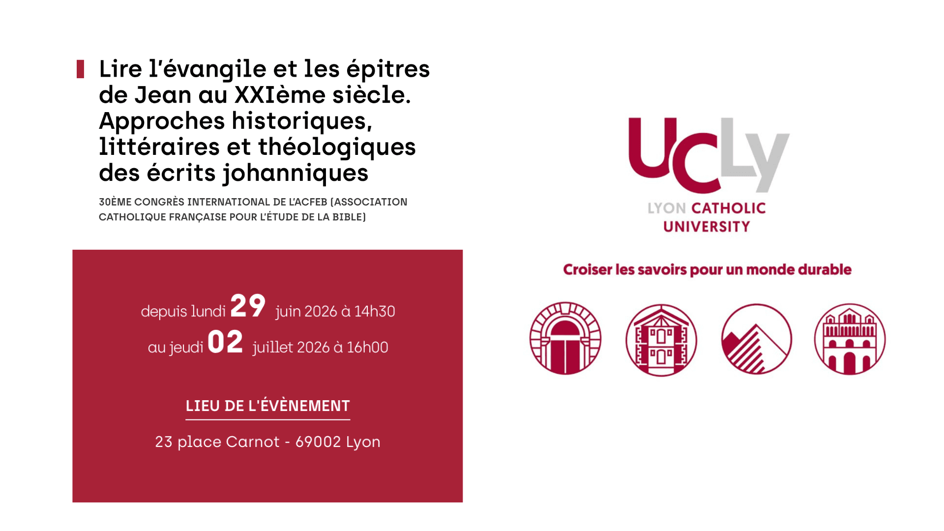 UCLy - 30ème Congrès international de l’ACFEB : Lire l’Évangile et les épîtres de Jean au XXIème siècle
